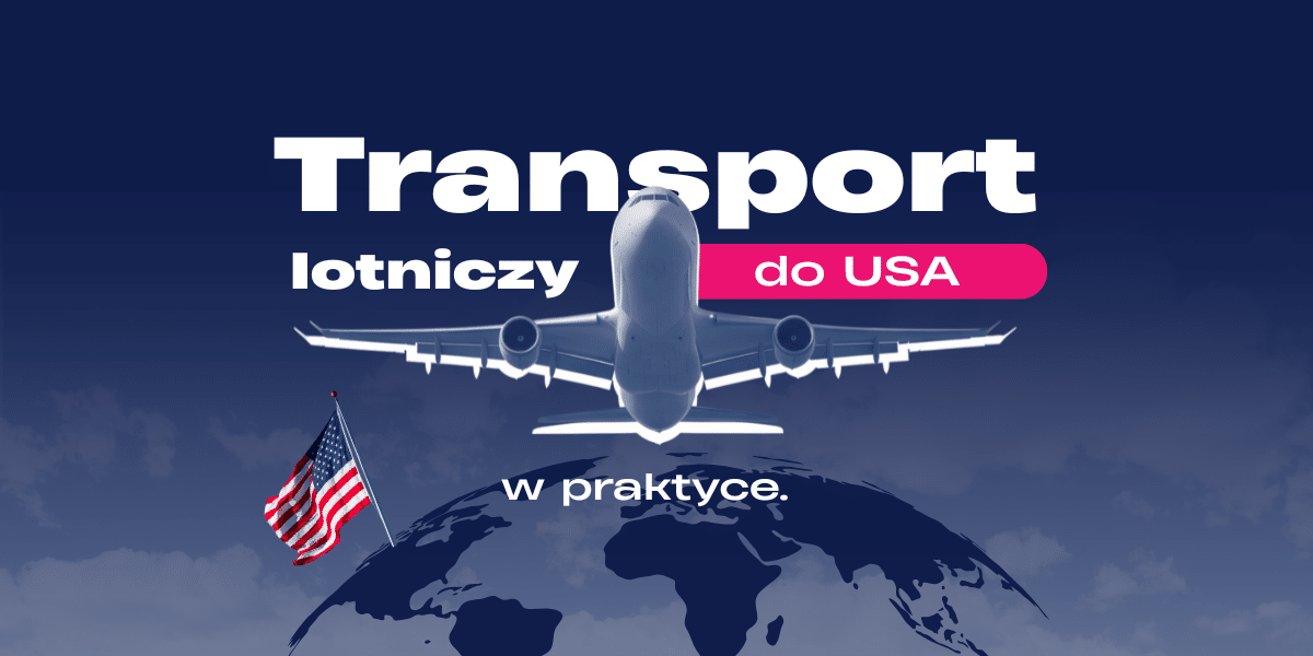 Transport lotniczy do USA w praktyce. Kiedy szybkość, formalności i doświadczenie mają znaczenie