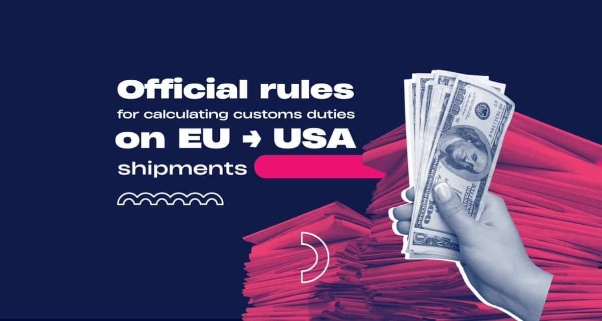 Change in U.S. Customs Duty Calculation – current status (EU → USA)