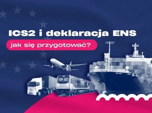 ICS2 i ENS: problemem nie jest system, lecz jakość danych w łańcuchu dostaw