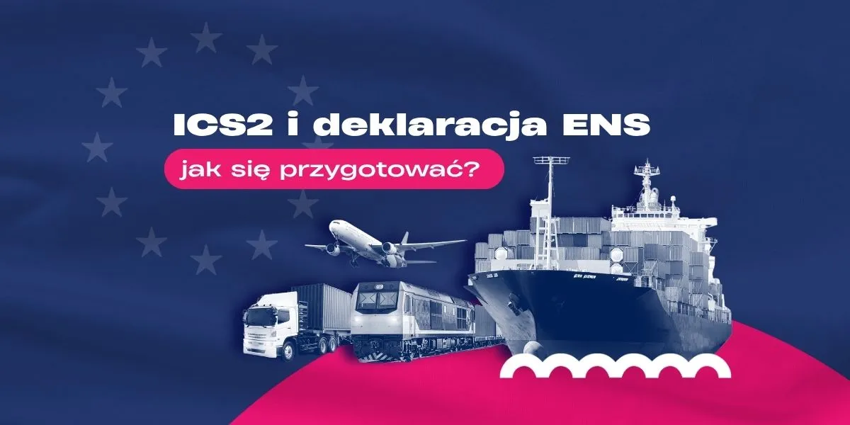 ICS2 i ENS: problemem nie jest system, lecz jakość danych w łańcuchu dostaw