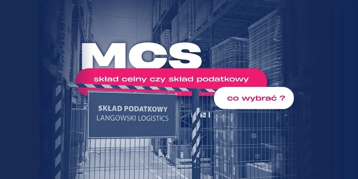 Towar już jedzie, a decyzji celnej nadal nie ma. Kiedy MCS, skład celny lub podatkowy wspiera biznes?
